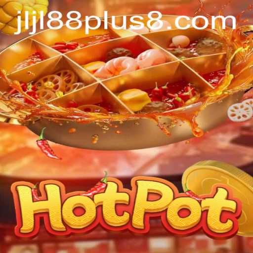 Exploring Hotpot and the Allure of Jljl88 Plus: A New Era of Gaming