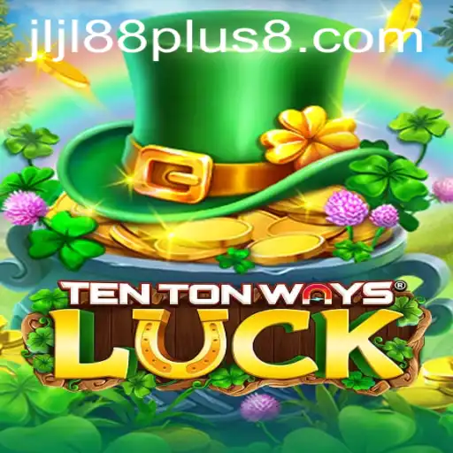 Unveiling the Exciting World of TenTonWaysLuck: A Journey through Jljl88 Plus