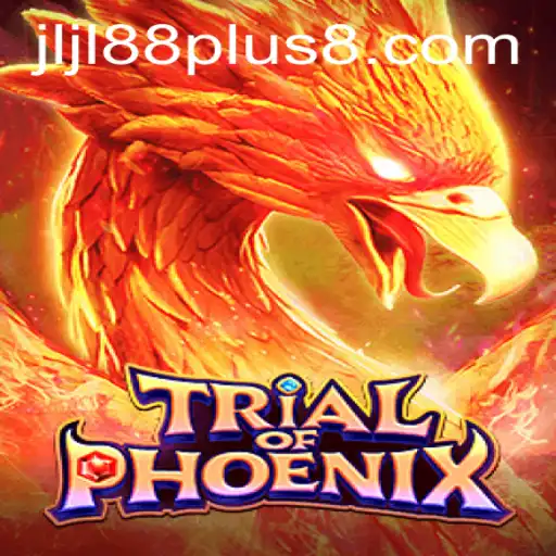 Trial of Phoenix: A Legendary Journey into the Realm of Jljl88 Plus